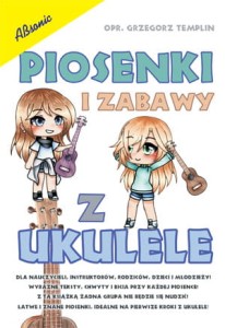 Piosenki i zabawy z ukulele