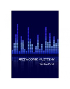 Przewodnik muzyczny z małym slownikiem Wacław Panek oprawa twarda