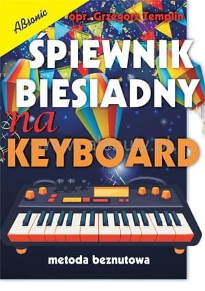 Spiewnik-biesiadny-na-keyboard-metoda-beznutowa---Grzegorz-Templin---nuty-na-keyboard.webp