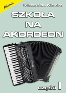 Szkoła na Akordeon  M.Niemira wyd.II ABSONIC