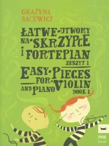 Łatwe utwory na skrzypce i fortepian z. 1 PWM