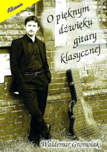 O pięknym dźwięku gitary klasycznej