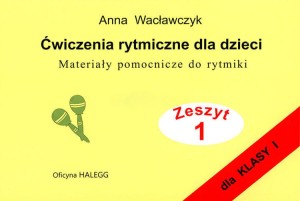 Ćwiczenia rytmiczne dla dzieci - A. Wacławczyk