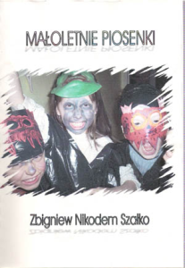 Małoletnie piosenki - Zbigniew Nikodem Szałko