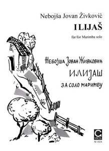Zivkovic, Nebojsa: Ilijas für Marimba Solo